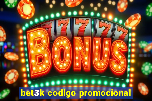 bet3k codigo promocional